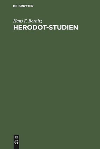 Herodot–Studien – Beiträge zum Verständnis der Einheit des Geschichtswerkes