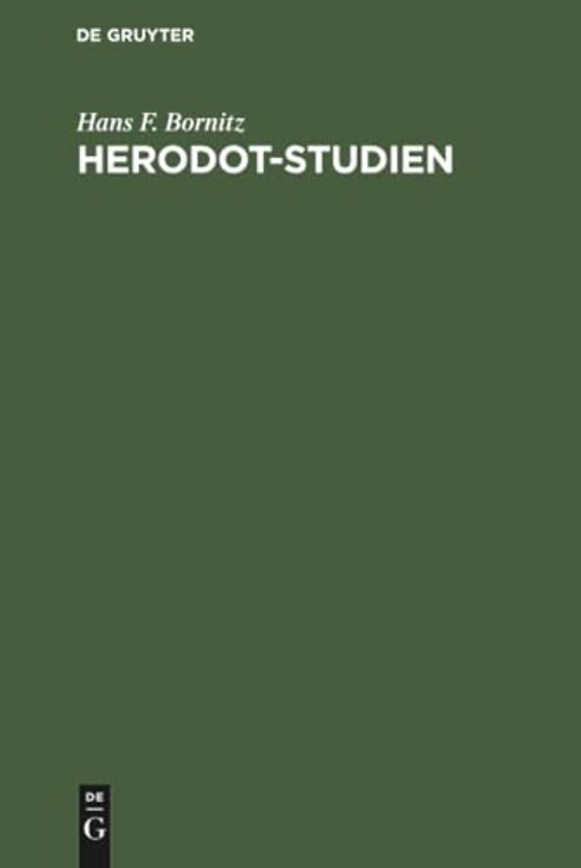 Herodot–Studien – Beiträge zum Verständnis der Einheit des Geschichtswerkes