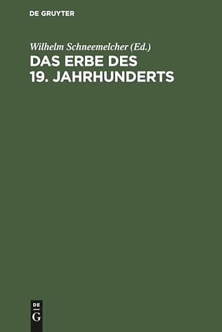 Das Erbe des 19. Jahrhunderts – Referate vom Deutschen Evangelischen Theologentag 7.–11. Juni 1960 in Berlin