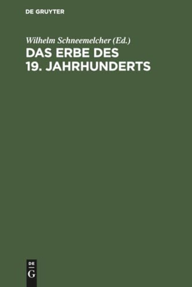 Das Erbe des 19. Jahrhunderts – Referate vom Deutschen Evangelischen Theologentag 7.–11. Juni 1960 in Berlin