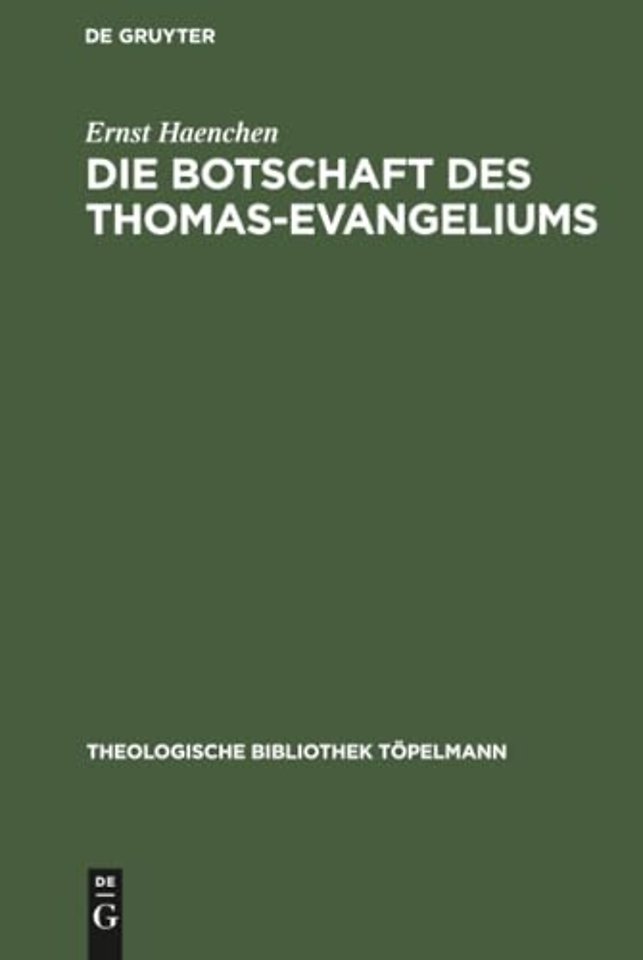 Die Botschaft des Thomas–Evangeliums