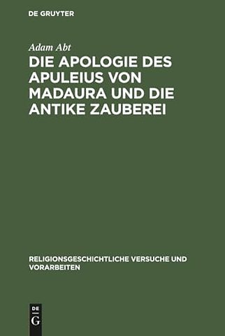 Die Apologie des Apuleius von Madaura und die an – Beiträge zur Erläuterung der Schrift de magia