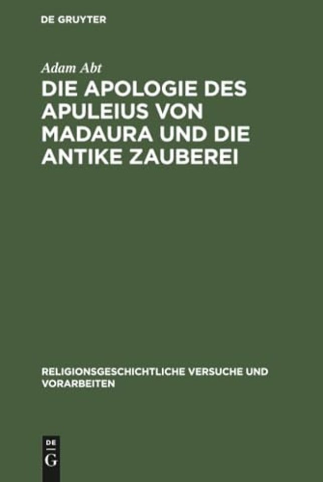 Die Apologie Des Apuleius Von Madaura Und Die Antike Zauberei