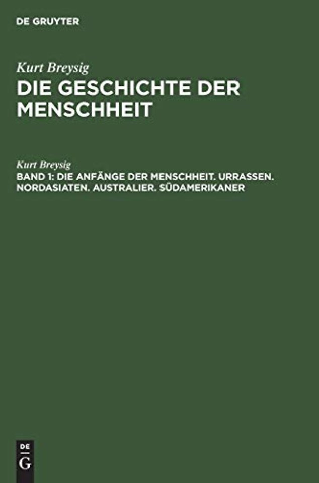 Die Anfange der Menschheit. Urrassen. Nordasiaten. Australier. Sudamerikaner