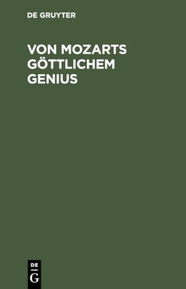 Von Mozarts göttlichem Genius – Eine Kunstbetrachtung auf der Grundlage der Schopenhauerschen Philosophie