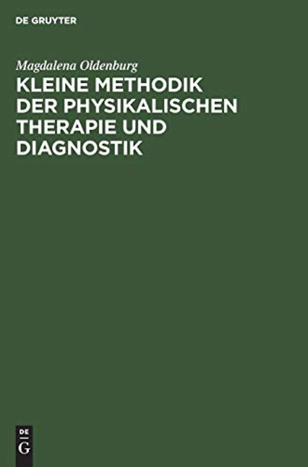 Kleine Methodik der physikalischen Therapie und Diagnostik