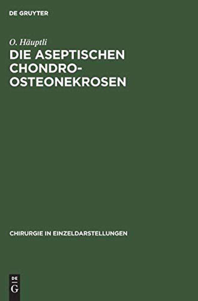 Die aseptischen Chondro–Osteonekrosen
