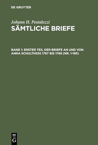 Erster Teil der Briefe an und von Anna Schulthess 1767 bis 1768 (Nr. 1–185)