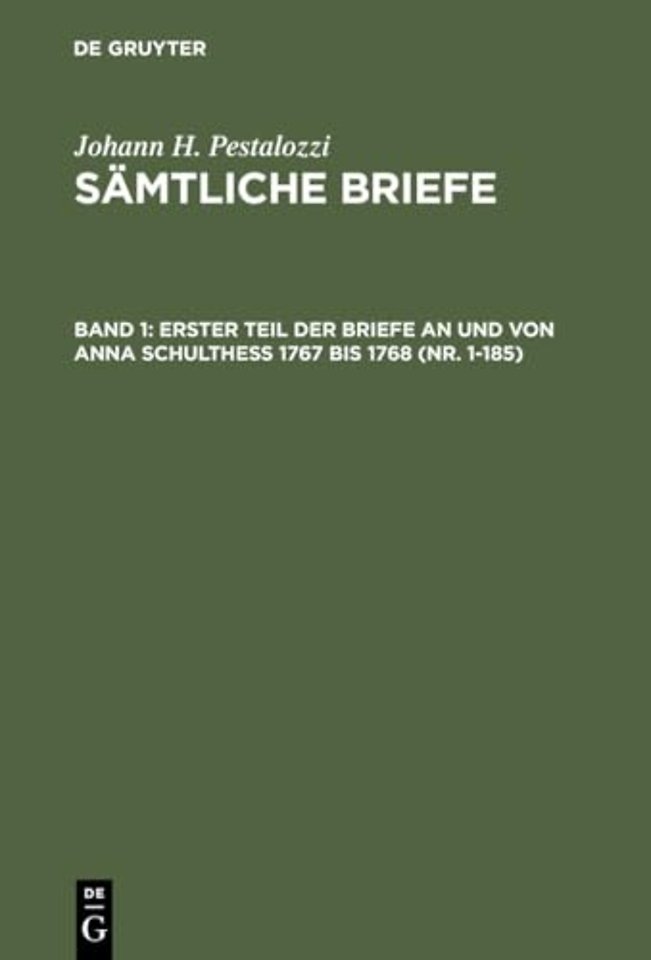 Erster Teil der Briefe an und von Anna Schulthess 1767 bis 1768 (Nr. 1–185)