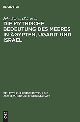 Gruyter ische Bedeutung des Meeres in Ägypten, Ugarit und Israel