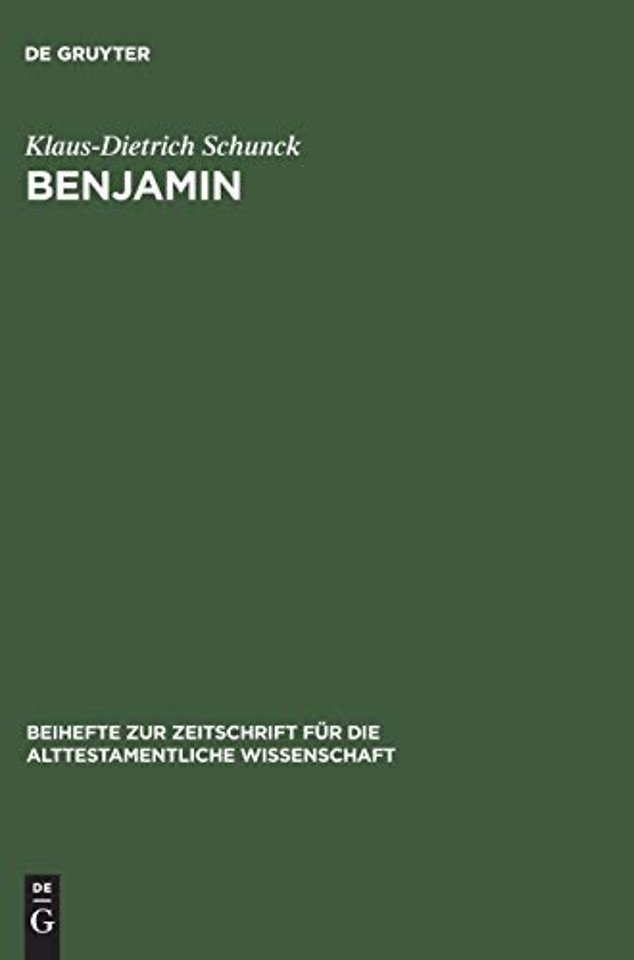 Benjamin – Untersuchungen zur Entstehung und Geschichte eines israelitischen Stammes