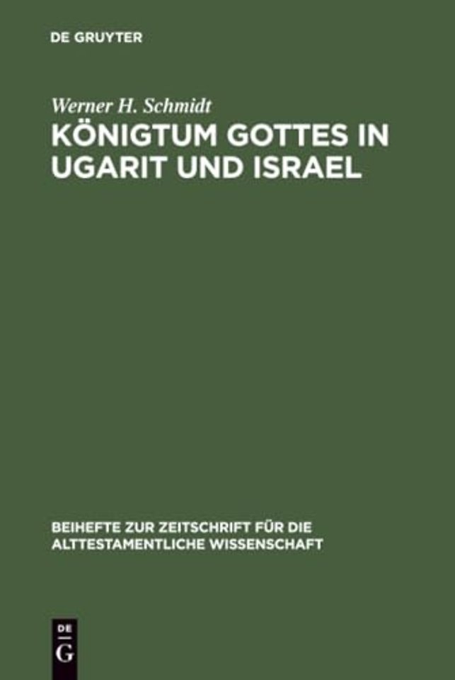 Königtum Gottes in Ugarit und Israel – Zur Herkunft der Königsprädikation Jahwes
