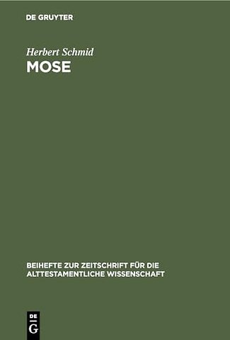 Mose – Überlieferung und Geschichte