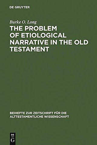 The Problem of Etiological Narrative in the Old Testament