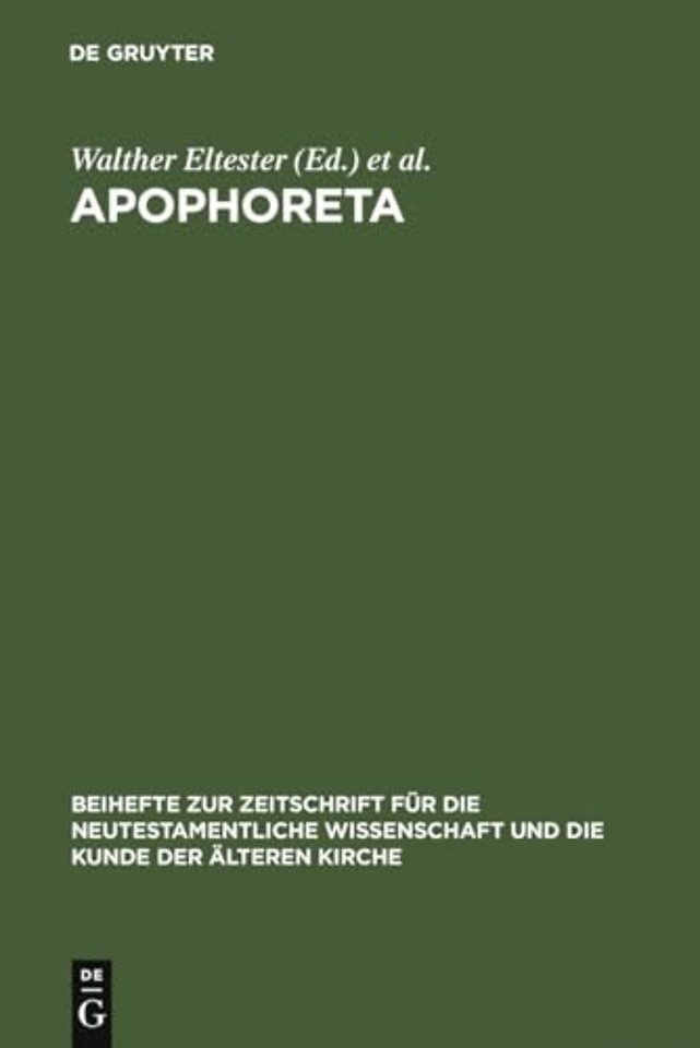 Apophoreta – Festschrift für Ernst Haenchen zu seinem 70. Geburtstag am 10.12.1964