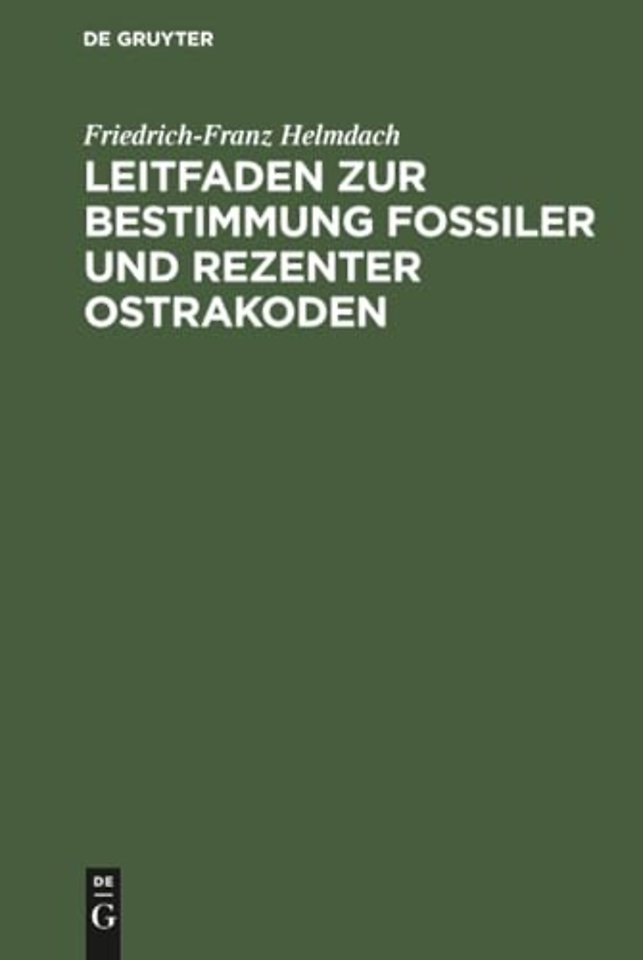 Leitfaden zur Bestimmung fossiler und rezenter Ostrakoden