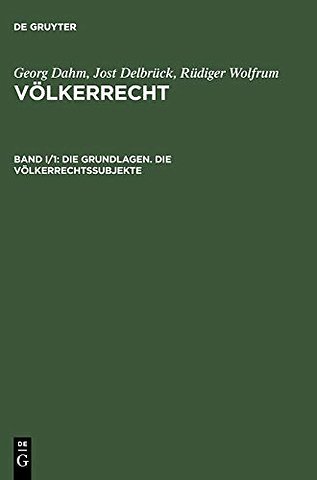 Die Grundlagen. Die Völkerrechtssubjekte