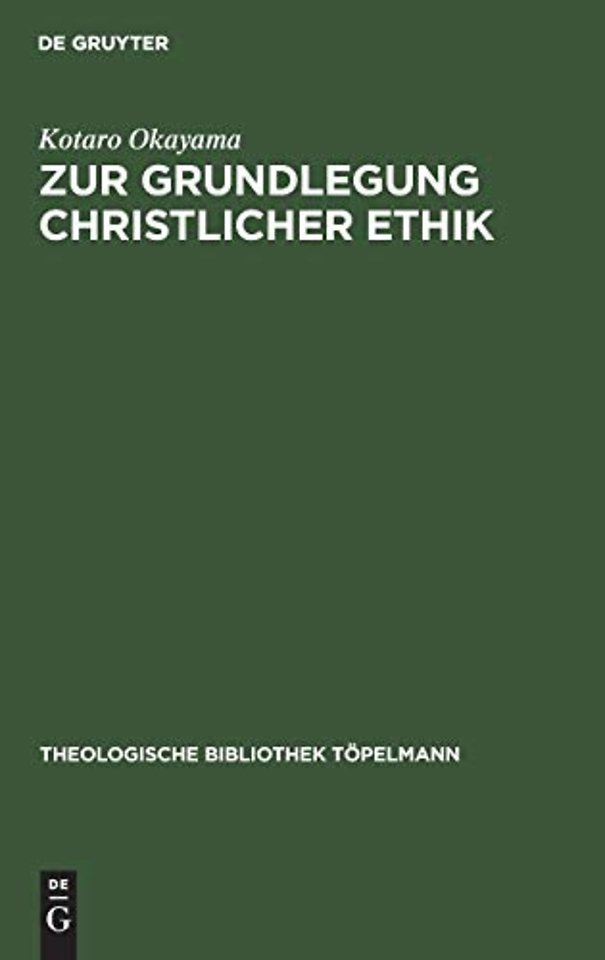 Zur Grundlegung christlicher Ethik – Theologische Konzeptionen der Gegenwart im Lichte des Analogie–Problems
