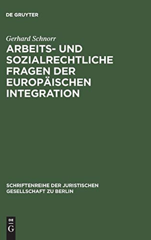 Arbeits- und sozialrechtliche Fragen der europaischen Integration