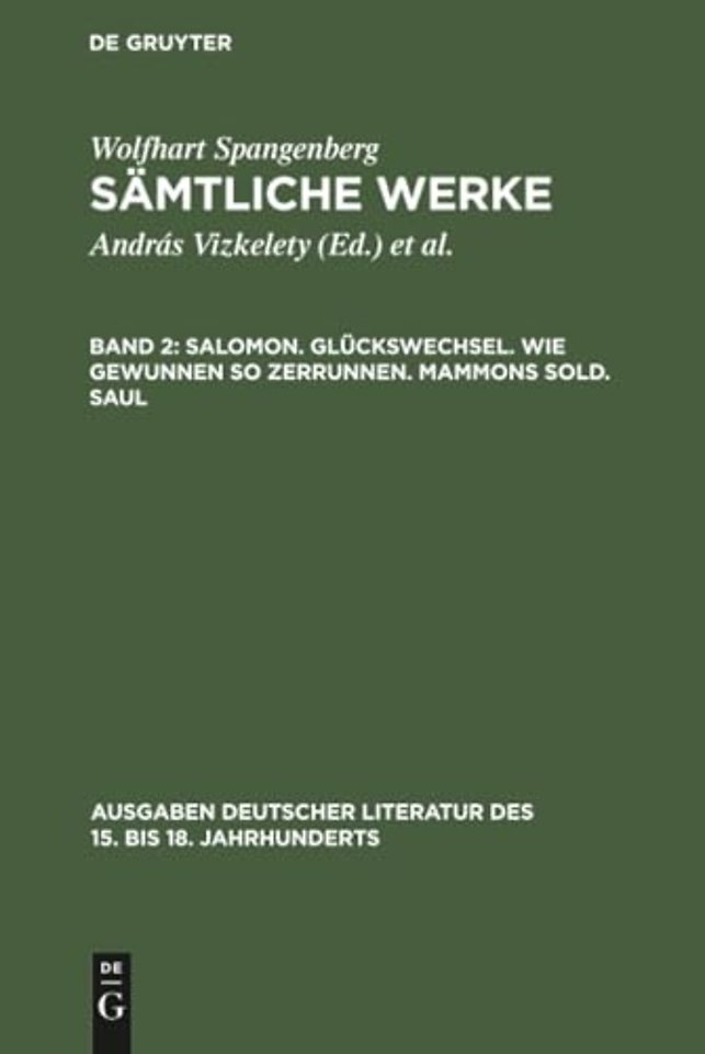 Salomon. Glückswechsel. Wie gewunnen so zerrunnen. Mammons Sold. Saul