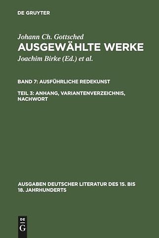Ausführliche Redekunst. Anhang, Variantenverzeichnis, Nachwort