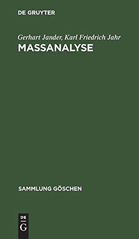 Maβanalyse – Theorie und Praxis der klassischen und der elektrochemischen Titrierverfahren