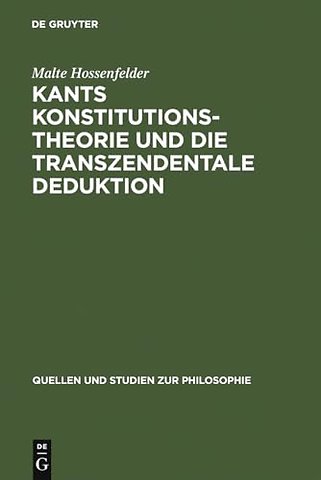 Kants Konstitutionstheorie und die Transzendentale Deduktion