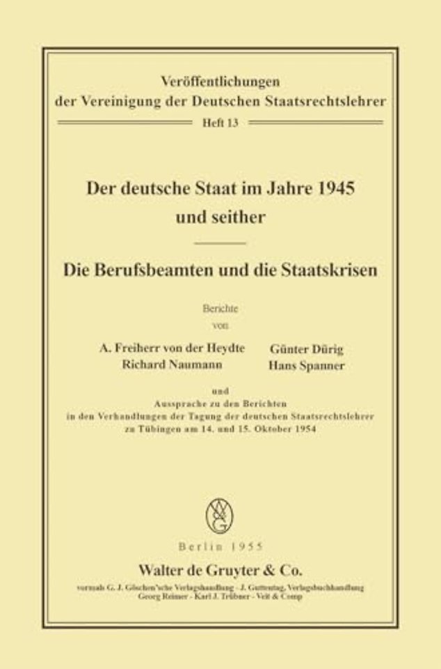 Der Deutsche Staat Im Jahre 1945 Und Seither. Die Berufsbeamten Und Die Staatskrisen