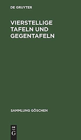 Vierstellige Tafeln und Gegentafeln – Für logarithmisches und trigonometrisches Rechnen in zwei Farben zusammengestellt