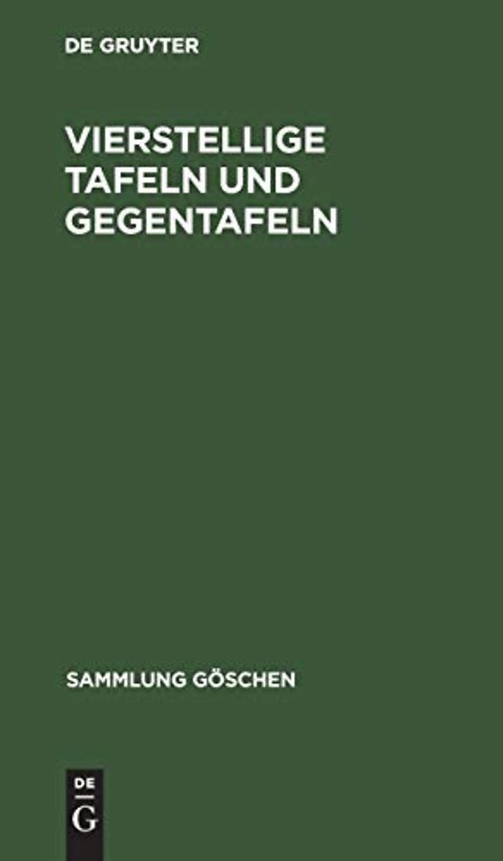 Vierstellige Tafeln und Gegentafeln – Für logarithmisches und trigonometrisches Rechnen in zwei Farben zusammengestellt