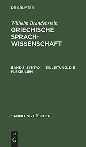 Syntax, I. Einleitung. Die Flexibilien