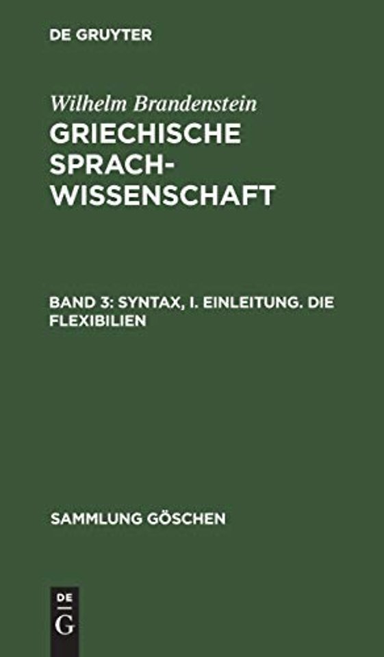 Syntax, I. Einleitung. Die Flexibilien