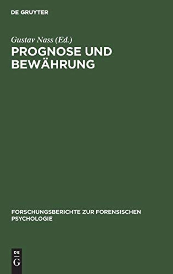 Prognose und Bewährung – Vorträge gehalten anlässlich der Fortbildungstagung des Berufsverbandes Deutscher Psychologen im Oktober 1