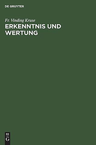 Erkenntnis und Wertung – Das Grundproblem der Erkenntnislehre und der Ethik