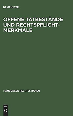 Offene Tatbestände und Rechtspflichtmerkmale