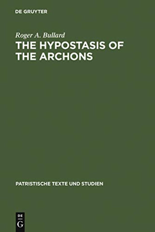 The Hypostasis of the Archons – The Coptic Text with Translation and Commentary