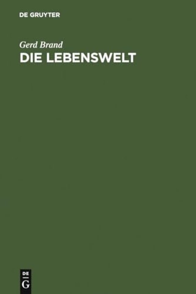 Die Lebenswelt – Eine Philosophie des konkreten Apriori