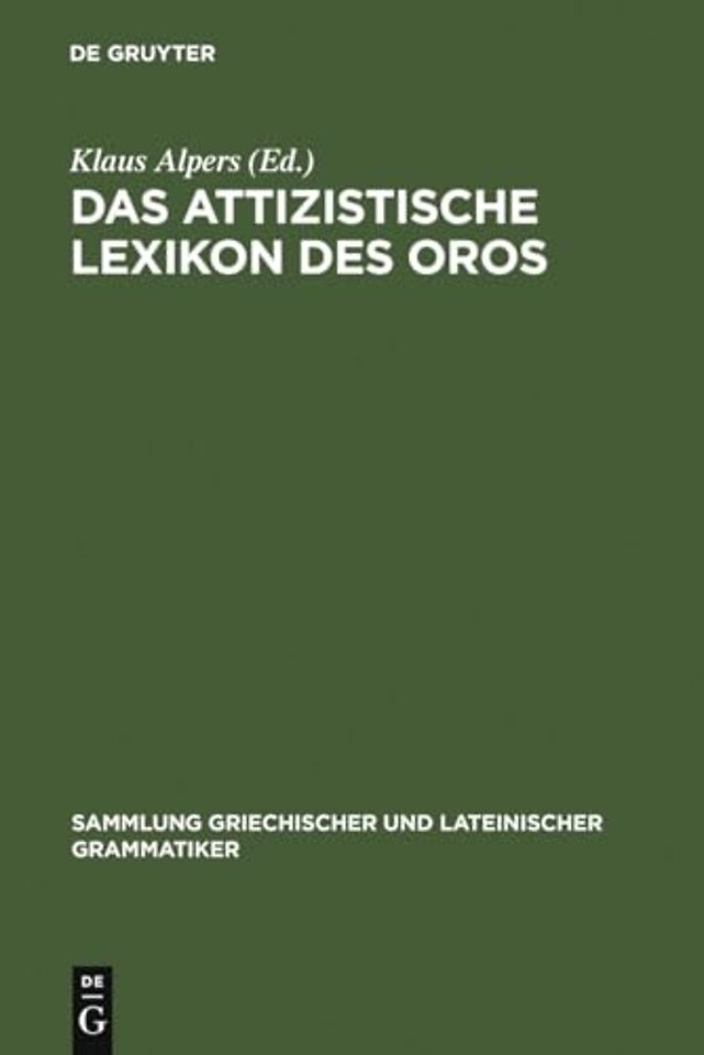 Das attizistische Lexikon des Oros – Untersuchung und kritische Ausgabe der Fragmente