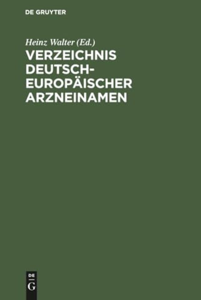 Verzeichnis Deutsch–Europäischer Arzneinamen – Und Tabellen der Maximaldosen (Arzneimittel, Wirkstoffe) MAK– und BAT–Werte (Arbeitsstoffe)