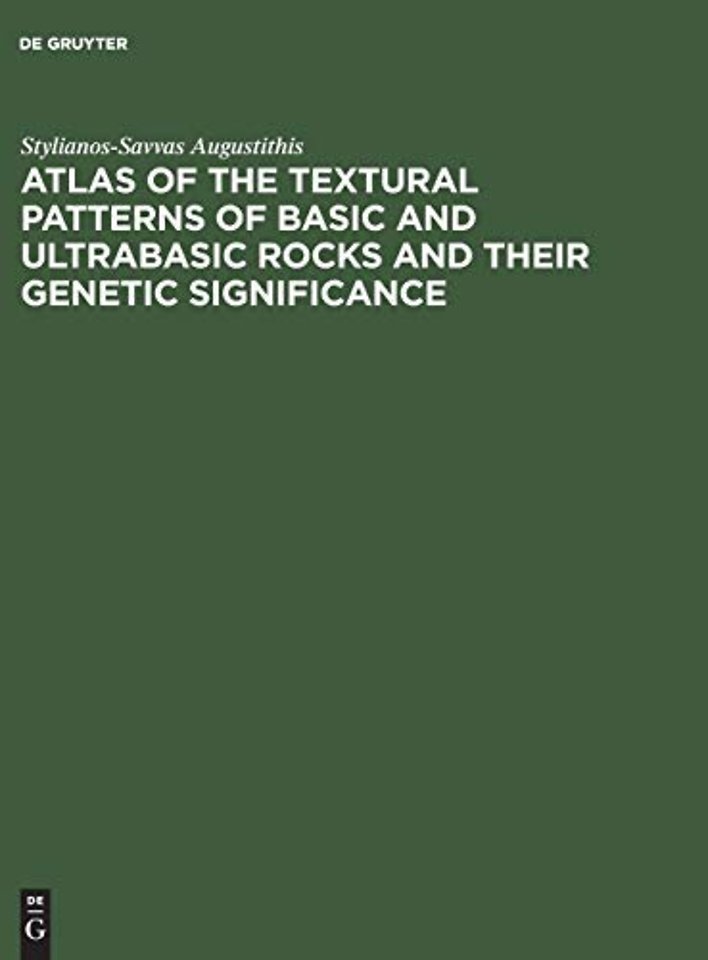 Atlas of the Textural Patterns of Basic and Ultrabasic Rocks and their Genetic Significance