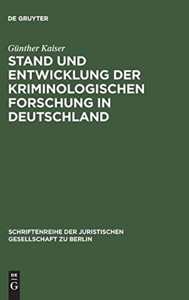 Stand und Entwicklung der kriminologischen Forsc – Vortrag gehalten vor der Berliner Juristischen Gesellschaft am 3. Dezember 1974