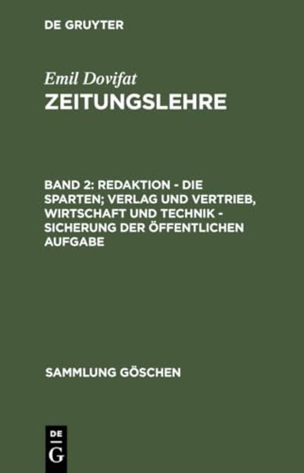 Redaktion – Die Sparten; Verlag und Vertrieb, Wirtschaft und Technik – Sicherung der öffentlichen Aufgabe
