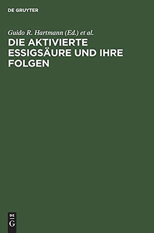 Die aktivierte Essigsäure und ihre Folgen – Autobiographische Beiträge von Schülern und Freunden Feodor Lynens