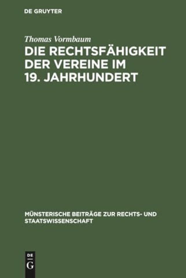 Die Rechtsfähigkeit der Vereine im 19. Jahrhunde – Ein Beitrag zur Entstehungsgeschichte des BGB