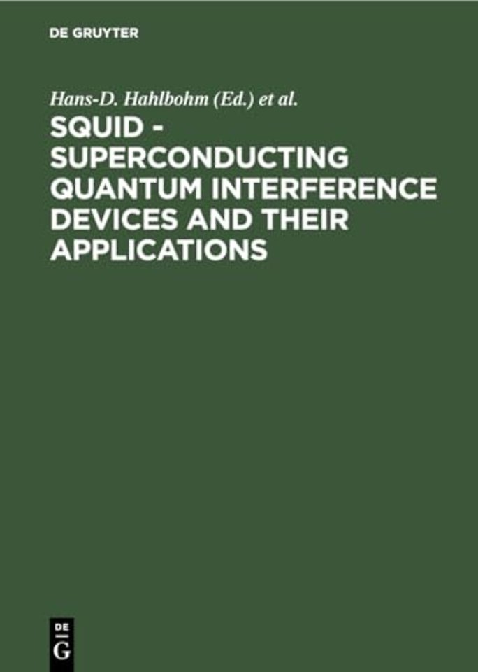 SQUID – Superconducting Quantum Interference Dev – Proceedings of the International Conference on Superconducting Quantum Devices, Berlin (West), Oc