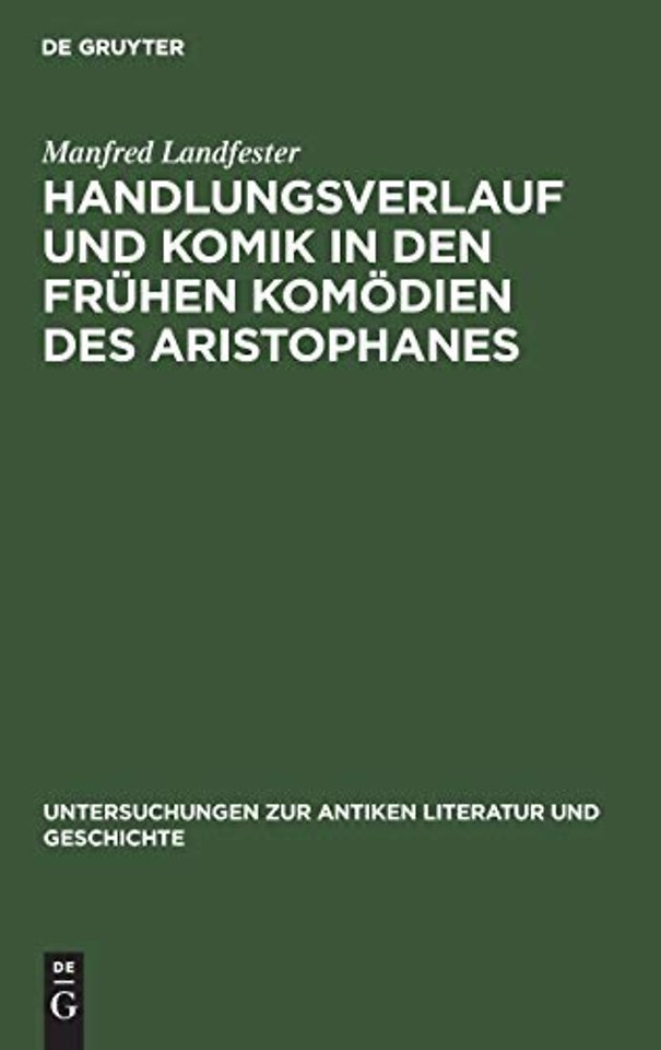 Handlungsverlauf und Komik in den fruhen Komodien des Aristophanes