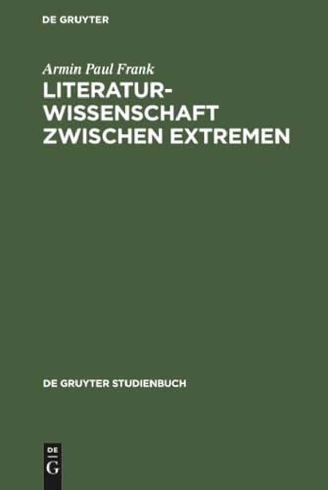 Literaturwissenschaft zwischen Extremen