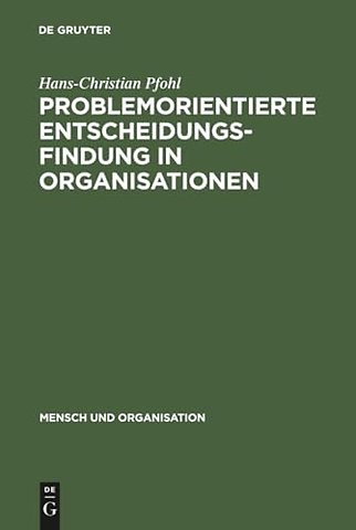 Problemorientierte Entscheidungsfindung in Organisationen