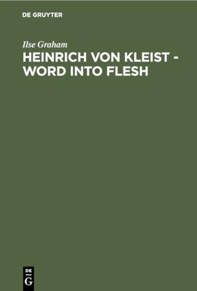 Heinrich von Kleist – Word into Flesh – A Poet`s Quest for the Symbol
