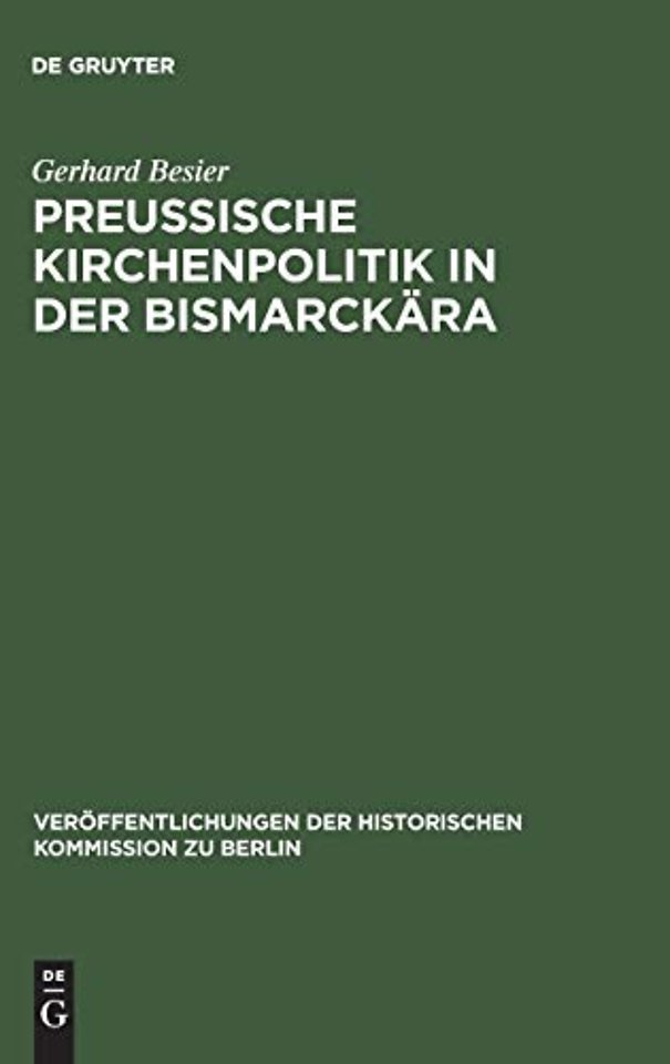 Preußische Kirchenpolitik in der Bismarckara